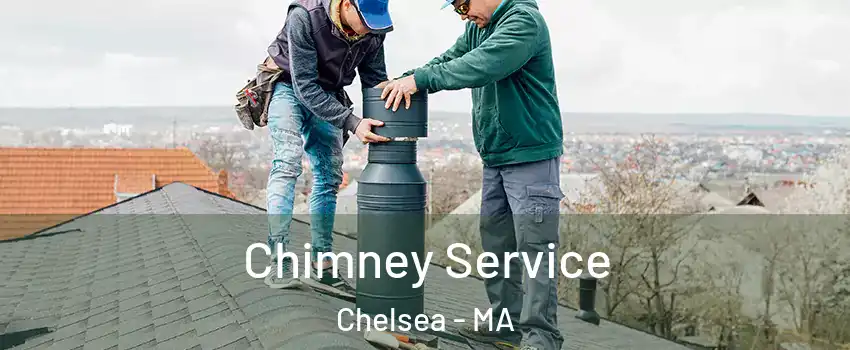  Chimney Service Chelsea - MA