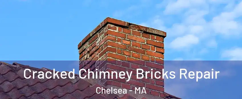  Cracked Chimney Bricks Repair Chelsea - MA