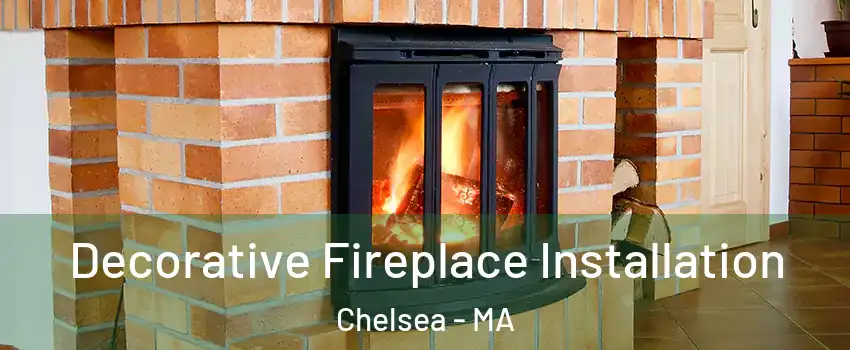  Decorative Fireplace Installation Chelsea - MA