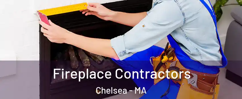  Fireplace Contractors Chelsea - MA