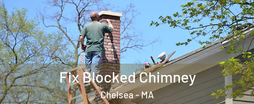  Fix Blocked Chimney Chelsea - MA