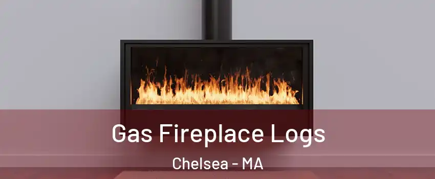  Gas Fireplace Logs Chelsea - MA