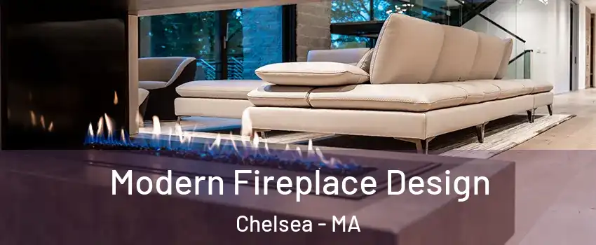  Modern Fireplace Design Chelsea - MA