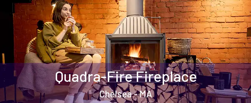  Quadra-Fire Fireplace Chelsea - MA
