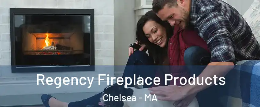  Regency Fireplace Products Chelsea - MA