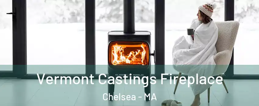  Vermont Castings Fireplace Chelsea - MA